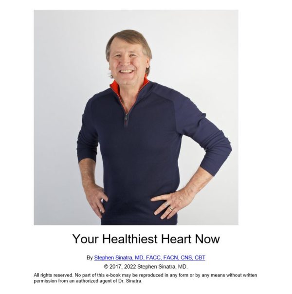 Dr. Stephen Sinatra, MD, author of Your Healthiest Heart Now