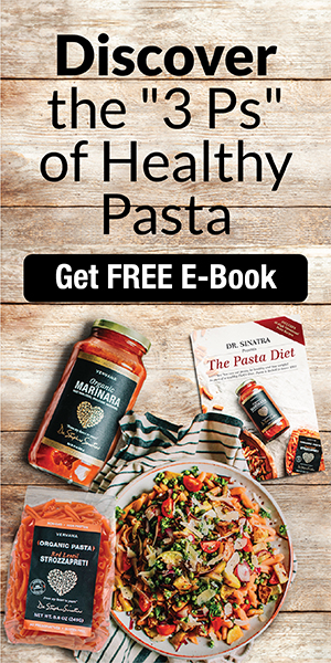 Get Dr. Sinatra's Pasta Diet Ebook and discover the 3 Ps of Healthy Pasta