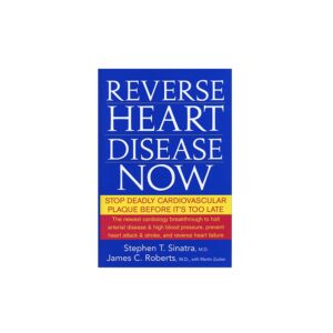 Cardiologist Dr. Sinatra's book Reverse Heart Disease Now